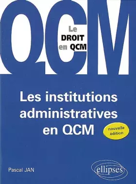 Couverture du produit · Institutions Administratives en Qcm le Droit en Qcm