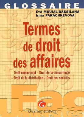 Couverture du produit · Termes de droit des affaires : Droit commercial, Droit de la concurrence, Droit de la distribution, Droit des sociétés