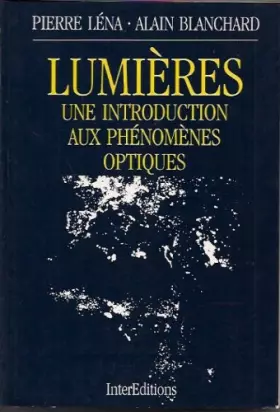 Couverture du produit · Lumieres : une introduction aux phénomènes otiques