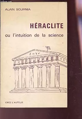 Couverture du produit · Héraclite ou l'Intuition de la science