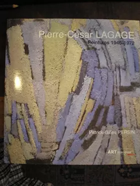Couverture du produit · Pierre-César Lagage : Peintures 1946-1972