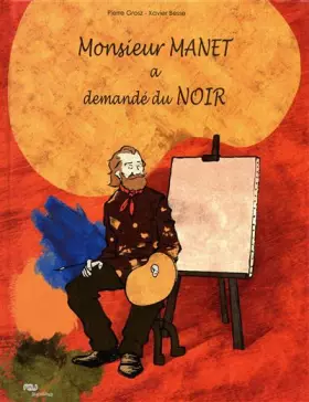 Couverture du produit · Monsieur Manet a demandé du Noir