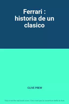 Couverture du produit · Ferrari : historia de un clasico