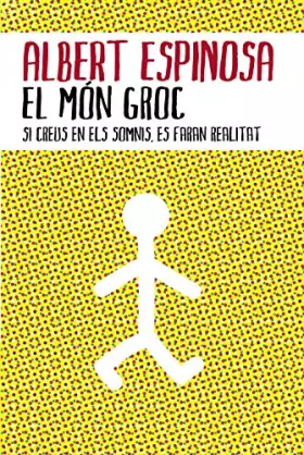 Couverture du produit · El món groc: Si creus en els somnis, es faran realitat (Divulgació)