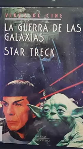 Couverture du produit · GUERRA DE LAS GALAXIAS .STAR TRECK .VIDAS DE CINE