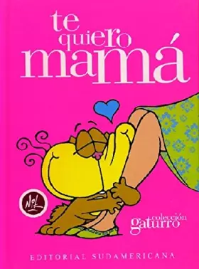 Couverture du produit · Te quiero mama / I love you Mom (Spanish Edition)