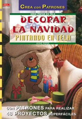 Couverture du produit · Serie Pintar en Tela nº 2. DECORAR LA NAVIDAD PINTANDO EN TELA (CREA CON PATRONES-PINTAR EN TELA)