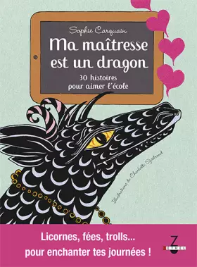Couverture du produit · Ma maîtresse est un dragon - 30 histoires du soir pour aimer l'école