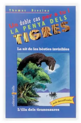 Couverture du produit · La nit de les bèsties invisibles / L'illa dels tiranosaures: 8 (Equipo tigre)