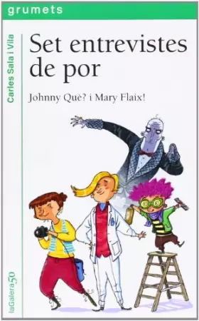 Couverture du produit · Set Entrevistes De Por: Johnny Què? i Mary Flaix!: 226 (Grumets)