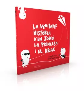 Couverture du produit · La veritable història d'en Jordi, la princesa i el drac (La ela geminadeta)