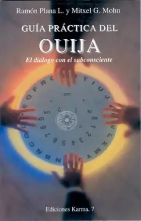 Couverture du produit · Guia Practica De La Ouija/the Ouija Practical Guide: El Dialogo Con El Subconsciente/the Dialoge With The Subconscious