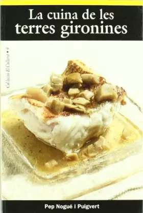 Couverture du produit · La cuina de les terres gironines (segona edició) (El Cullerot)