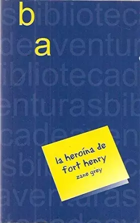 Couverture du produit · La heroina de fort henry