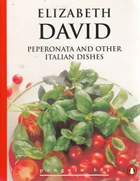 Couverture du produit · Peperonata and Other Italian Dishes (Penguin 60s S)