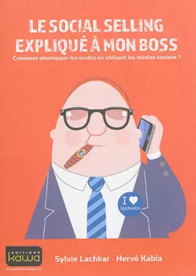Couverture du produit · Le social selling expliqué à mon boss - Comment développer les ventes en utilisant les médias sociaux?