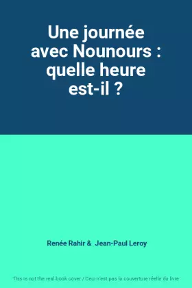 Couverture du produit · Une journée avec Nounours : quelle heure est-il ?