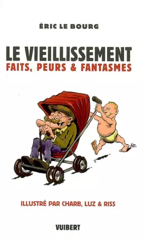 Couverture du produit · Le vieillissement : Faits, peurs & fantasmes