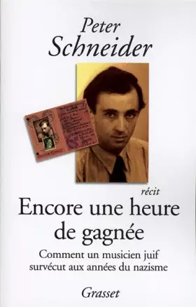 Couverture du produit · Encore une heure de gagnée : Comment un musicien juif survécut aux années du nazisme