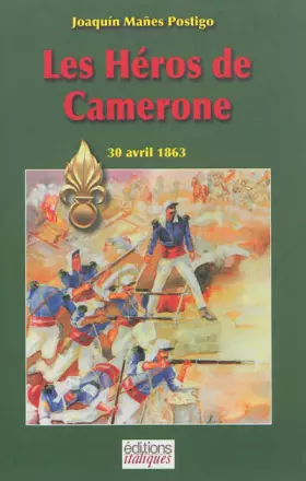 Couverture du produit · Les héros de Camerone : 30 avril 1863