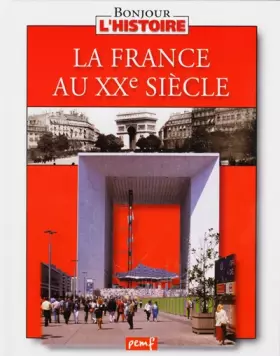 Couverture du produit · La France au XXe siècle