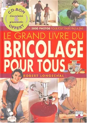 Couverture du produit · Le Grand livre du bricolage pour tous (1 livre + 1 CD-Rom)
