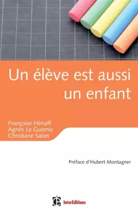 Couverture du produit · Un élève est aussi un enfant: Education, relations et émotions