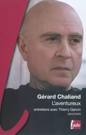 Couverture du produit · Gérard Chaliand, l'aventureux