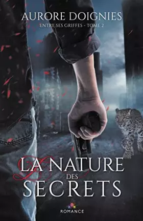 Couverture du produit · La nature des secrets: Entre ses griffes, T2