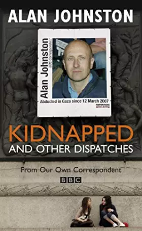 Couverture du produit · Kidnapped: And Other Dispatches