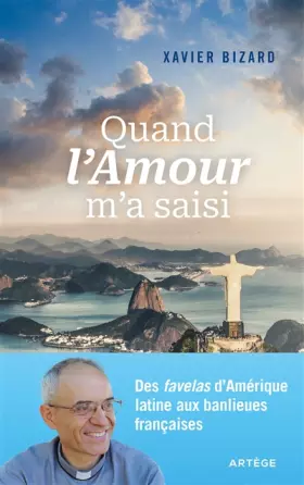 Couverture du produit · Quand l'Amour m'a saisi: Des favelas d'Amérique latine aux banlieues françaises