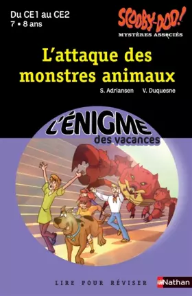 Couverture du produit · Cahier de vacances - Enigmes Scooby-Doo L'attaque des monstres animaux CE1 - CE2