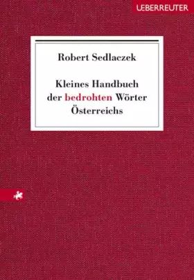 Couverture du produit · Kleines Handbuch der bedrohten Wörter Österreichs