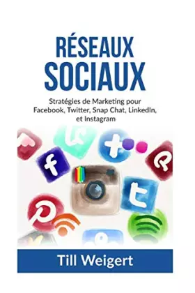 Couverture du produit · Reseaux Sociaux: Stratégies de Marketing pour Facebook, Twitter, Snap Chat, LinkedIn, et Instagram (French Edition)