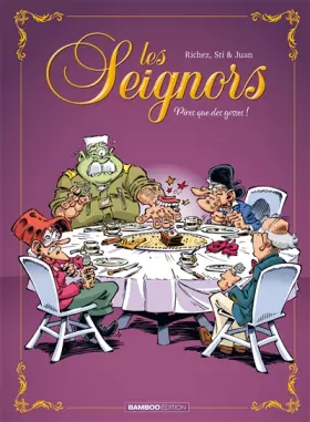 Couverture du produit · Les Seignors - tome 03: Pire que des gosses