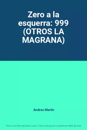 Couverture du produit · Zero a la esquerra: 999 (OTROS LA MAGRANA)