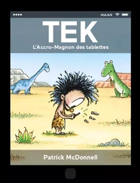 Couverture du produit · Tek, l'accro-magnon des tablettes