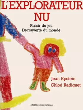 Couverture du produit · Explorateur nu : Plaisir du jeu, découverte du monde