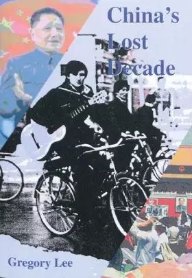 Couverture du produit · China's Lost Decade: Cultural Politics and Poetics 1978-1990