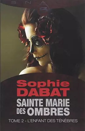 Couverture du produit · Sainte Marie des Ombres T2 L'Enfant des ténèbres: Sainte Marie des Ombres