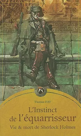 Couverture du produit · L'Instinct de l'équarrisseur : Vie et mort de Sherlock Holmes