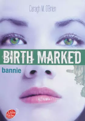 Couverture du produit · Birth Marked - Tome 2 - Bannie