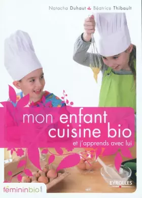 Couverture du produit · Mon enfant cuisine bio : Et j'apprends avec lui
