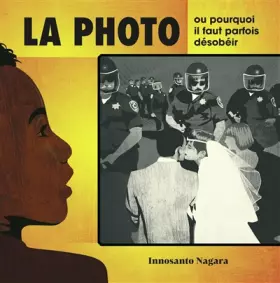 Couverture du produit · LA PHOTO, OU POURQUOI IL FAUT PARFOIS DESOBEIR