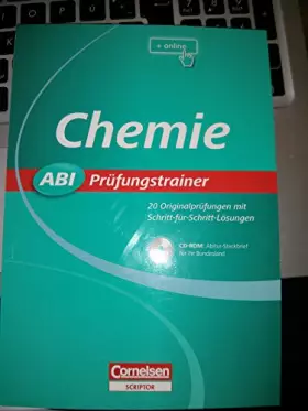 Couverture du produit · Abi Prüfungstrainer: Chemie: Buch mit CD-ROM. 20 Originalprüfungen mit Schritt-für-Schritt-Lösungen
