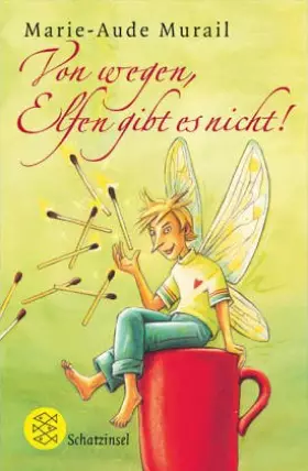 Couverture du produit · Von wegen, Elfen gibt es nicht! (Schatzinsel TB)