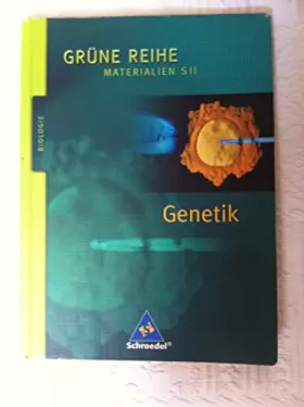 Couverture du produit · Grüne Reihe. Materialien für den Sekundarbereich II - Ausgabe 2004: Genetik: Schülerband: Materialien für den Sekundarbereich I