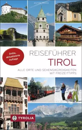 Couverture du produit · Reiseführer Tirol: Alle Orte und Sehenswürdigkeiten in Nord- und Osttirol. Mit Freizeittipps: Alle Orte und Sehenswürdigkeiten 