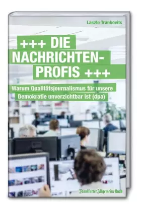 Couverture du produit · +++Die Nachrichtenprofis+++: Warum Qualitätsjournalismus für unsere Demokratie unverzichtbar ist (dpa)