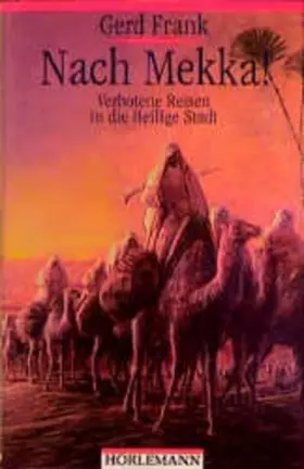 Couverture du produit · Nach Mekka!: Verbotene Reisen in die Heilige Stadt